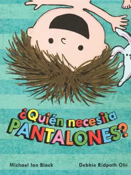 QUIEN NECESITA PANTALONES
