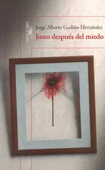 JUSTO DESPUÉS DEL MIEDO