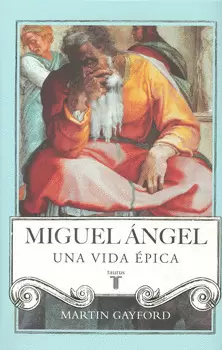 MIGUEL ÁNGEL UNA VIDA ÉPICA