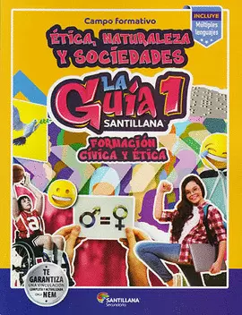 GUIA SANTILLANA 1 FORMACION CIVICA Y ETICA NEM