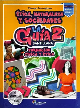 GUIA SANTILLANA 2 FORMACION CIVICA Y ETICA NEM