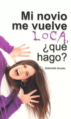 MI NOVIO ME VUELVE LOCA QUE HAGO