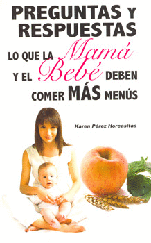 PREGUNTAS Y RESPUESTAS LO QUE LA MAMA Y EL BEBE