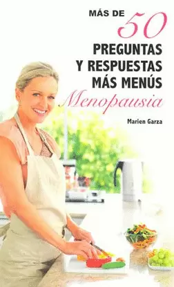 MENOPAUSIA MAS DE 50 PREGUNTAS Y RESPUESTAS MAS MENUS