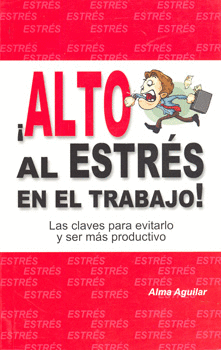 ALTO AL ESTRES EN EL TRABAJO