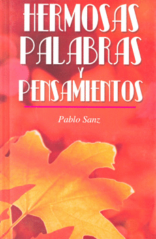 HERMOSAS PALABRAS Y PENSAMIENTOS