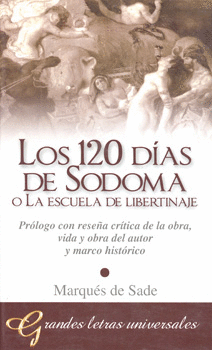 LOS 120 DIAS DE SODOMA O LA ESCUELA DE LIBERTINAJE