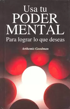 USA TU PODER MENTAL PARA LOGRAR LO QUE DESEAS