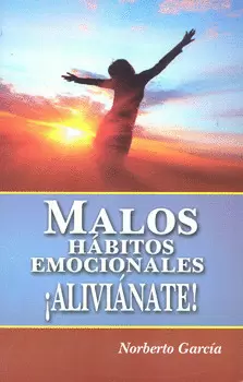 MALOS HABITOS EMOCIONALES ¡ANIMATE!