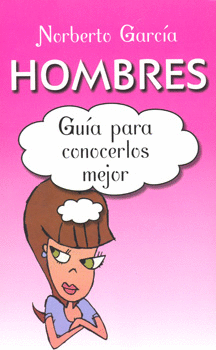 HOMBRES GUIA PARA CONOCERLOS MEJOR