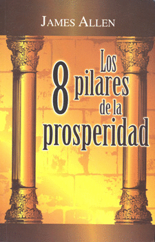 LOS 8 PILARES DE LA PROSPERIDAD