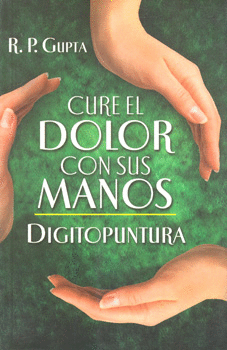 CURE EL DOLOR CON SUS MANOS DIGITOPUNTURA