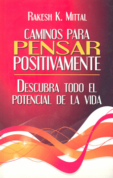 CAMINOS PARA PENSAR POSITIVAMENTE