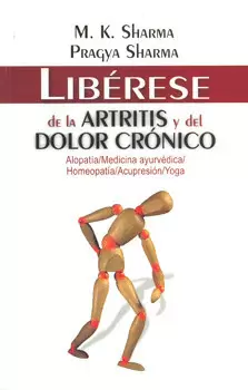 LIBERESE DE LA ARTRITIS Y DEL DOLOR CRONICO
