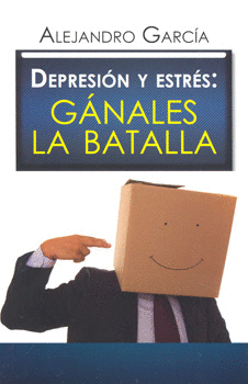 DEPRESION Y ESTRES: GANALES LA BATALLA