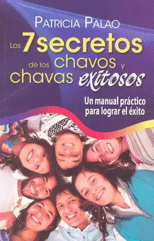 7 SECRETOS DE LAS CHAVAS Y LOS CHAVOS EXITOSOS