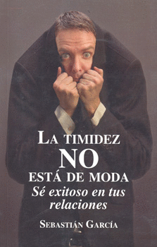 TIMIDEZ NO ESTA DE MODA, LA