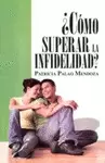 ¿COMO SUPERAR LA INFIDELIDAD?