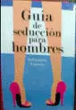 GUIA DE SEDUCCION PARA HOMBRES