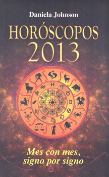 HOROSCOPOS 2013 MES CON MES SIGNO POR SIGNO
