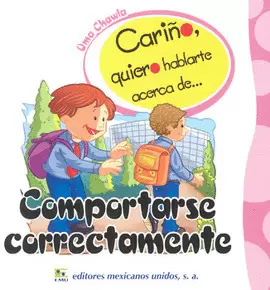 CARIÑO Q/ H/ A DE CDOMPORTARSE CORRECTAMENTE