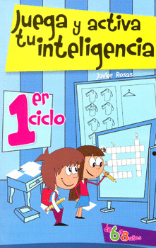 JUEGA Y ACTIVA TU INTELIGENCIA 1 DE 6 A 8 AÑOS