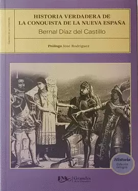 HISTORIA VERDADERA DE LA CONQUISTA DE LA NUEVA ESPAÑA