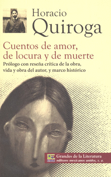 CUENTOS DE AMOR, DE LOCURA Y MUERTE