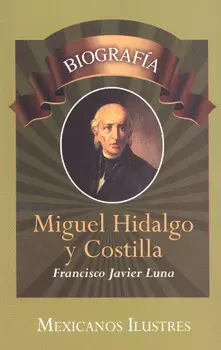 MIGUEL HIDALGO Y COSTILLA.BIOGRAFIA
