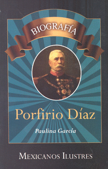 PORFIRIO DIAZ.BIOGRAFIA