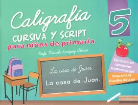 CALIGRAFÍA CURSIVA Y SCRIPT 5 PARA NIÑOS DE PRIMARIA