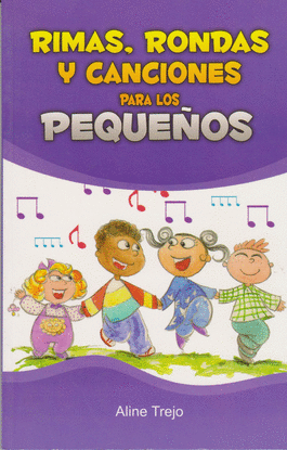 RIMAS, RONDAS Y CANCIONES PARA LOS PEQUEÑOS