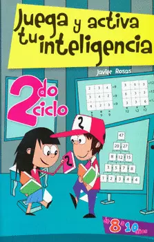 JUEGA Y ACTIVA TU INTELIGENCIA 2 DE 8 A 10 AÑOS
