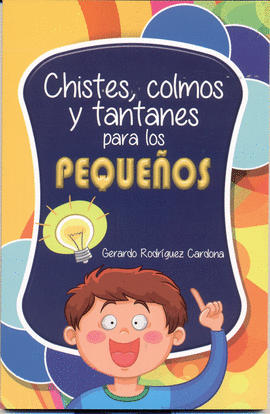 CHISTES COLMOS Y TANTANES