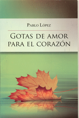 GOTAS DE AMOR PARA EL CORAZON