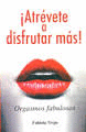 ATREVETE A DISFRUTAR