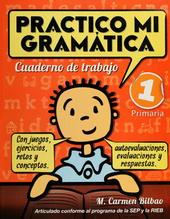 PRACTICO MI GRAMÁTICA  CUADERNO DE TRABAJO 1 PRIMARIA