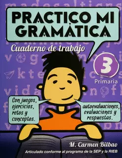 PRACTICO MI GRAMÁTICA CUADERNO DE TRABAJO 3 PRIMARIA
