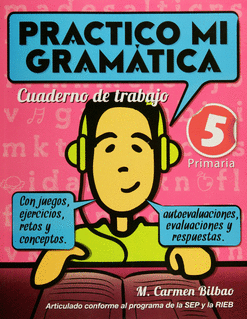 PRACTICO MI GRAMÁTICA CUADERNO DE TRABAJO 5 PRIMARIA