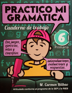 PRACTICO MI GRAMÁTICA CUADERNO DE TRABAJO 6 PRIMARIA