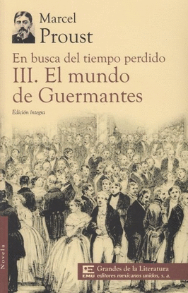 EN BUSCA DEL TIEMPO PERDIDO III. EL MUNDO DE GUERMANTES (GDL)