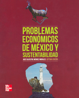 PROBLEMAS ECONOMICOS DE MEXICO Y SUSTENTABILIDAD