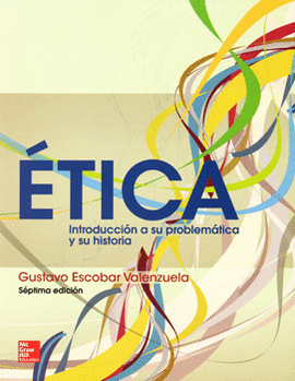 ÉTICA INTRODUCCIÓN A SU PROBLEMÁTICA Y SU HISTORIA