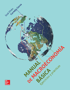MANUAL DE MACROECONOMÍA BÁSICA EJERCICIOS Y PRÁCTICAS