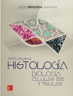 TEXTO ATLAS DE HISTOLOGIA BIOLOGIA CELULAR