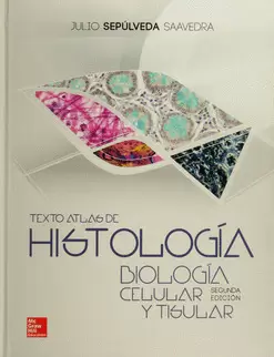 TEXTO ATLAS DE HISTOLOGIA BIOLOGIA CELULAR