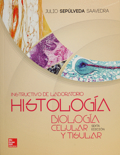 INSTRUCTIVO DE LABORATORIO HISTOLOGÍA BIOLOGÍA CELULAR Y TISULAR