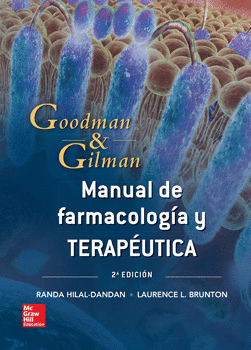 GOODMAN Y GILMAN MANUAL DE FARMACOLOGÍA Y TERAPÉUTICA