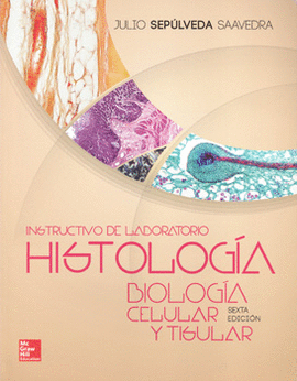 INSTRUCTIVO DE LABORATORIO HISTOLOGÍA BIOLOGÍA CELULAR Y TISULAR