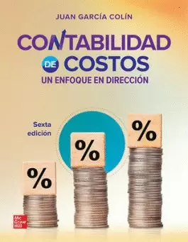 CONTABILIDAD DE COSTOS. UN ENFOQUE EN DIRECCION